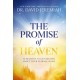 The Promise of Heaven: 31 Reasons to Get Excited About Your Eternal Home