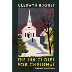 The Inn Closes for Christmas: and Other Dark Tales