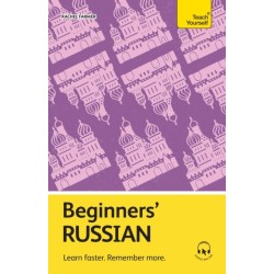 Beginners' Russian: Learn faster. Remember more.