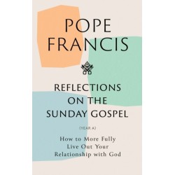 Reflections on the Sunday Gospel (YEAR A): How to More Fully Live Out Your Relationship with God