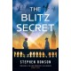 The Blitz Secret: A totally gripping WW2 historical thriller