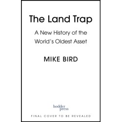 The Land Trap: A New History of the World's Oldest Asset
