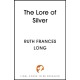 The Lore of Silver: The sequel to the thrilling magical heist fantasy, The Book of Gold, from the Feral Gods Trilogy.