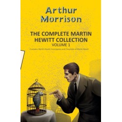 The Complete Martin Hewitt Collection Vol 1