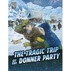 The Tragic Trip of the Donner Party
