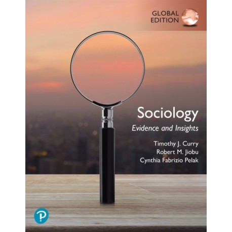 Sociology: Evidence and Insights, Updated Edition, Global Edition