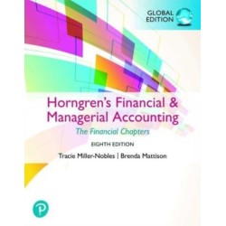 Horngren's Financial & Managerial Accounting, The Financial Chapters, Global Edition