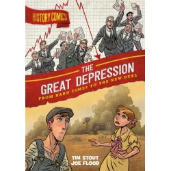 History Comics: The Great Depression: From Hard Times to the New Deal