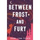 Between Frost and Fury