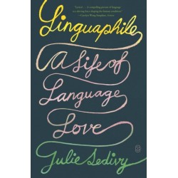 Linguaphile: A Life of Language Love