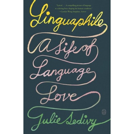 Linguaphile: A Life of Language Love