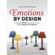 Emotions by Design: Using the Science of Emotions to Create Beloved Products and Services