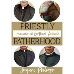 Priestly Fatherhood: Treasure in Earthen Vessels