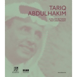 Tariq Abdulhakim: A Melody Between Past and Present