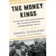 The Money Kings: The Epic Story of the Jewish Immigrants Who Transformed Wall Street and Shaped Modern America