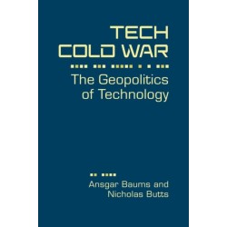 Tech Cold War: The Geopolitics of Technology