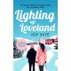 Lighting up Loveland: A Feel-Good Romantic Festive Comedy
