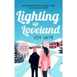 Lighting up Loveland: A Feel-Good Romantic Festive Comedy