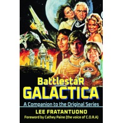 Battlestar Galactica: A Companion to the Original Series