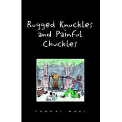 Rugged Nuckles and Painful Chuckles