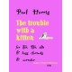 The Trouble with a Kitten
