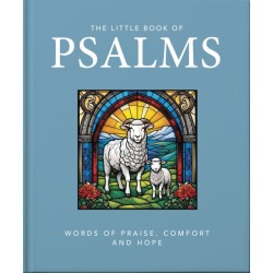The Little Book of Psalms: Words of Praise, Comfort and Hope