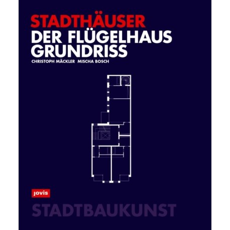 Der Flugelhausgrundriss: Stadthauser