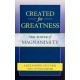 Created for Greatness: The Power of Magnanimity