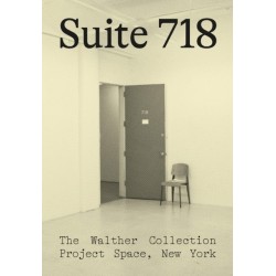 Suite 718: The Walther Collection Project Space, New York