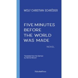 Five Minutes Before the World Was Made