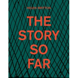 Helen Britton: The Story So Far