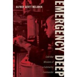 Emergency Deep: Cold War Missions of a Submarine Commander