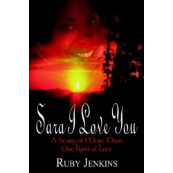 Sara I Love You: A Story of More Than One Kind of Love
