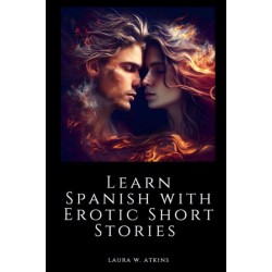 Learn Spanish with Erotic Short Stories: English - Spanish
