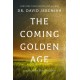 The Coming Golden Age: 31 Ways to be Kingdom Ready