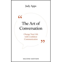 The Art of Conversation: Change Your Life with Confident Communication