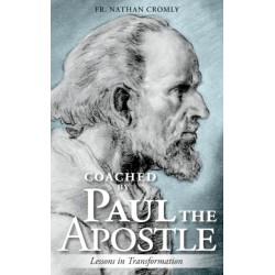 Coached by Paul the Apostle: Lessons in Transformation