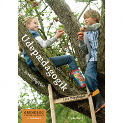 Udepædagogik – naturligvis!: grundbog i natur og udeliv