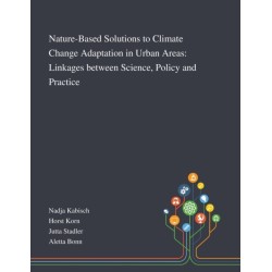 Nature-Based Solutions to Climate Change Adaptation in Urban Areas: Linkages Between Science, Policy and Practice