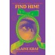 Find Him!: A Novel