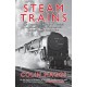 Steam Trains: The Magnificent History of Britain's Locomotives from Stephenson's Rocket to BR's Evening Star