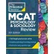 Princeton Review MCAT Psychology and Sociology Review, 5th Edition: Complete Behavioral Sciences Content Prep + Practice Tests