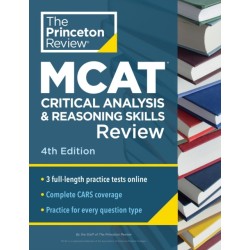 Princeton Review MCAT Critical Analysis and Reasoning Skills Review, 4th Edition: Complete CARS Content Prep + Practice Tests