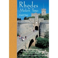 Rhodes in Modern Times: First Published in 1887, a revised edition with additional material, including a prologue by Elias Kollias