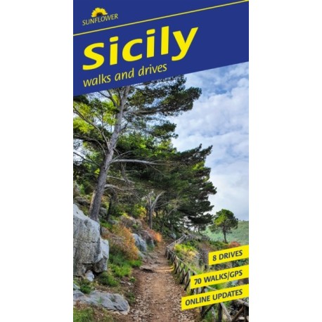 Sicily Sunflower Walking Guide: 70 long and short walks and 8 car tours