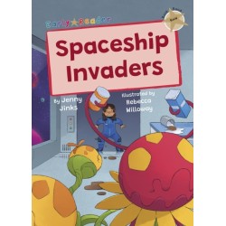 Spaceship Invaders: (Gold Early Reader)