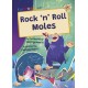 Rock 'n' Roll Moles: (Gold Early Reader)