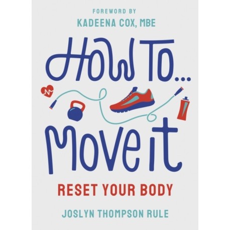 How To Move It: Reset Your Body