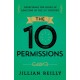The Ten Permissions: Redefining the Rules of Adulting in the 21st Century