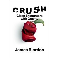 Crush: Close Encounters with Gravity